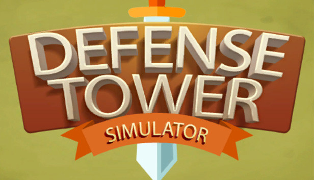 Defense Tower Simulator on Steam